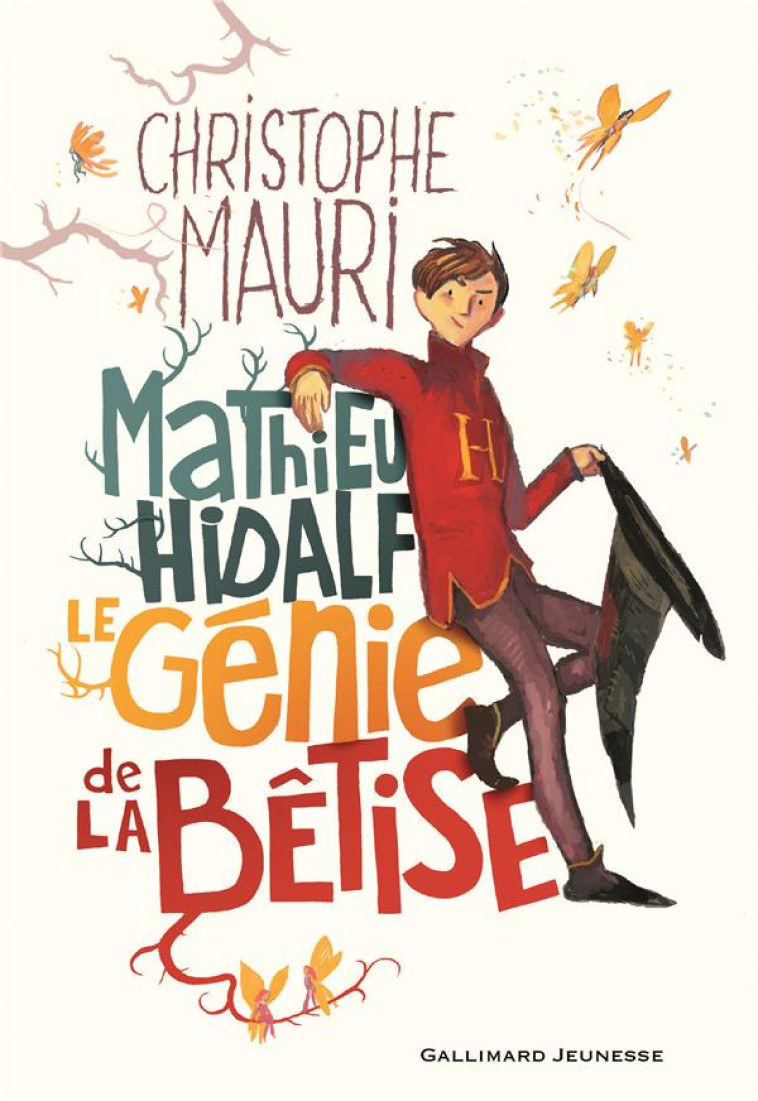 MATHIEU HIDALF, LE GENIE DE LA BETISE - MAURI CHRISTOPHE - GALLIMARD