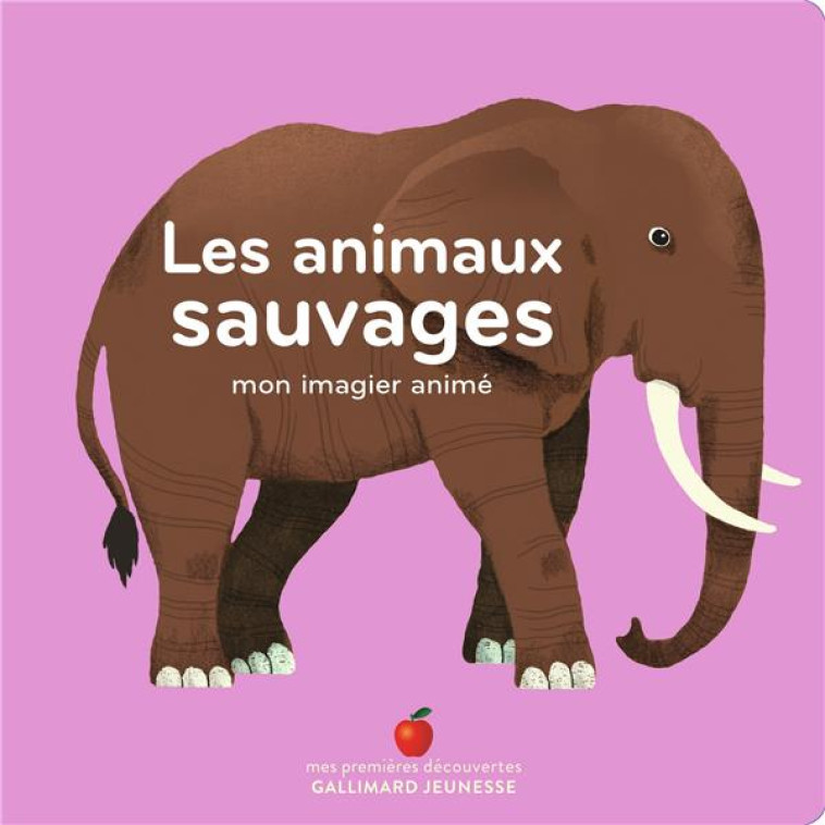 LES ANIMAUX SAUVAGES - MON IMAGIER ANIME - COLLECTIF/DUPONT - GALLIMARD