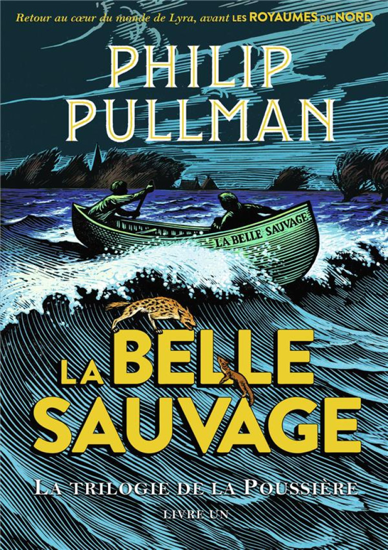 LA TRILOGIE DE LA POUSSIERE T.1  -  LA BELLE SAUVAGE - PULLMAN/WORMELL - Gallimard-Jeunesse