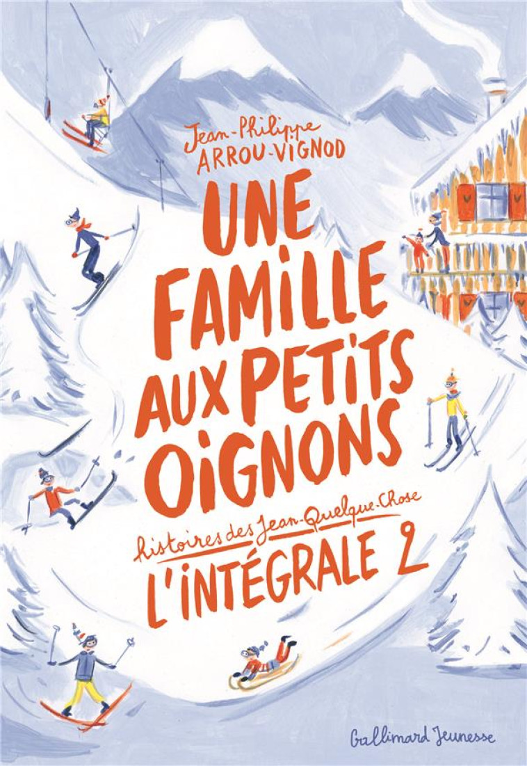 HISTOIRES DES JEAN-QUELQUE-CHOSE  -  INTEGRALE VOL.2  -  UNE FAMILLE AUX PETITS OIGNONS - ARROU-VIGNOD - GALLIMARD