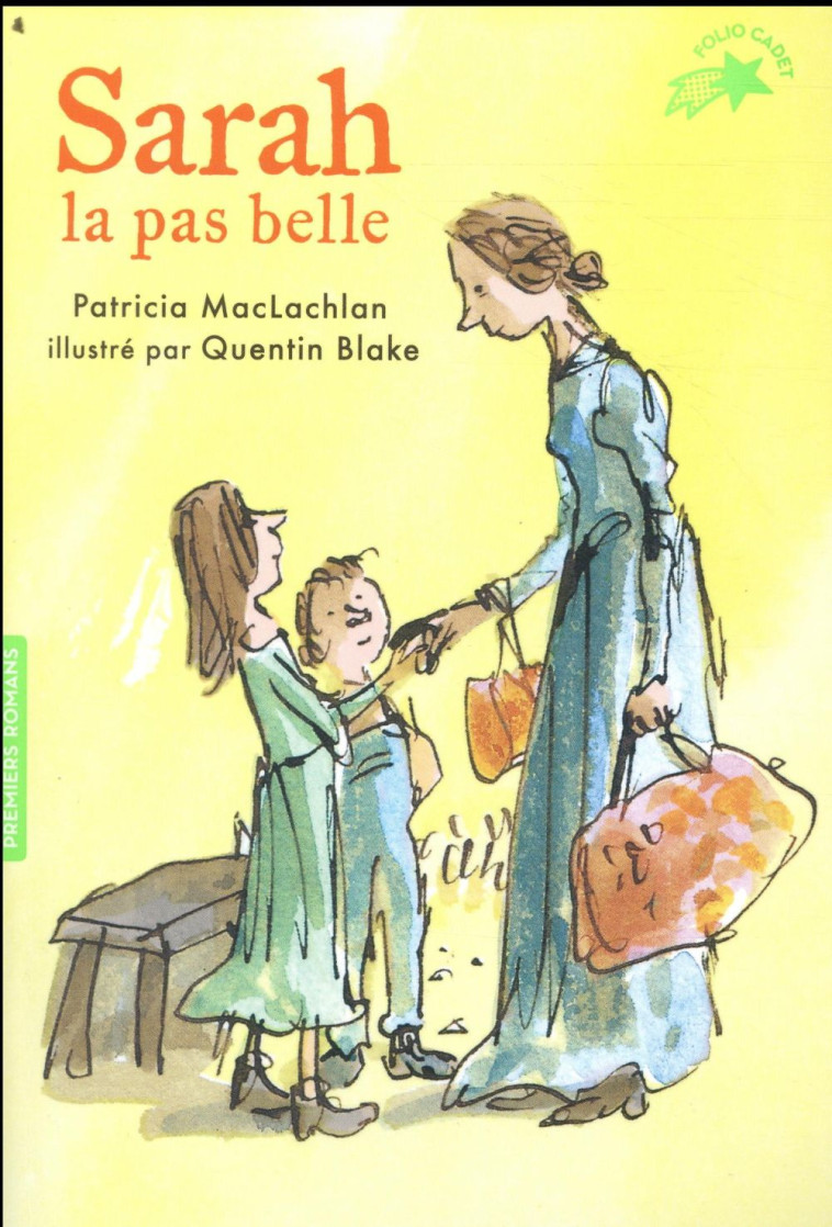 L'HISTOIRE DE SARAH LA PAS BELLE T.1  -  SARAH LA PAS BELLE - MACLACHLAN/BLAKE - GALLIMARD