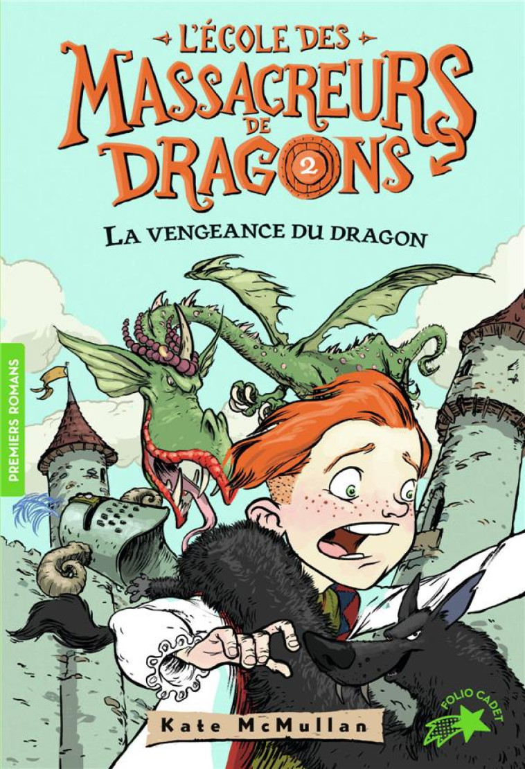 L'ECOLE DES MASSACREURS DE DRAGONS T.2  -  LA VENGEANCE DU DRAGON - MCMULLAN/BASSO - GALLIMARD