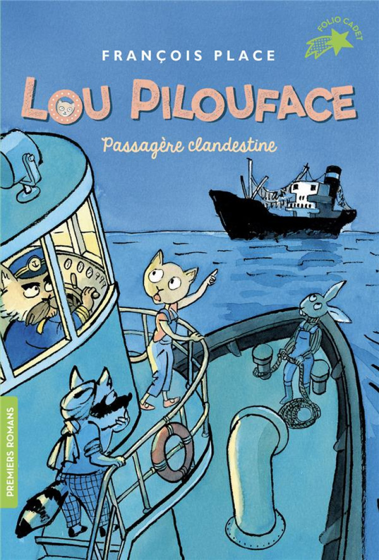 LOU PILOUFACE T.1  -  PASSAGERE CLANDESTINE - PLACE FRANCOIS - GALLIMARD