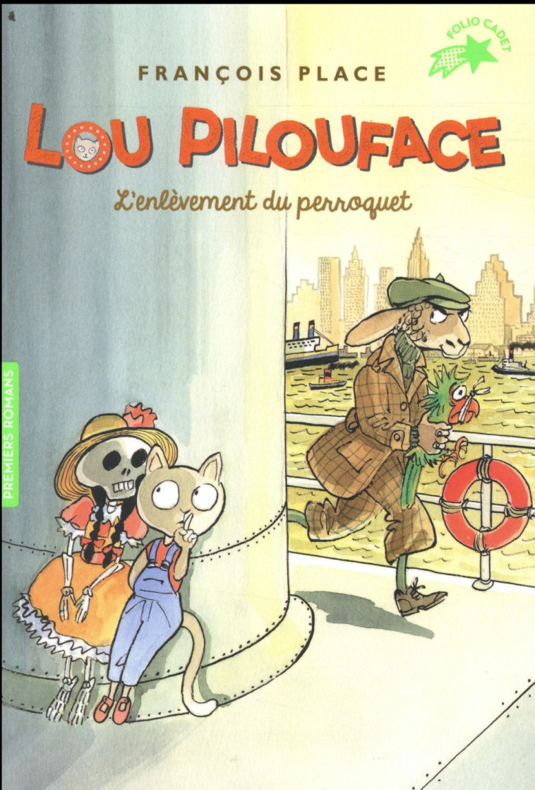 LOU PILOUFACE T.2  -  L'ENLEVEMENT DU PERROQUET - PLACE FRANCOIS - GALLIMARD