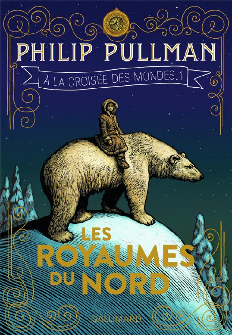 A LA CROISEE DES MONDES T.1  -  LES ROYAUMES DU NORD - PULLMAN PHILIP - GALLIMARD