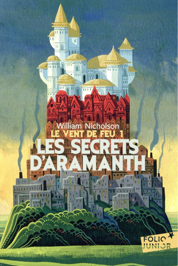 LE VENT DE FEU T.1  -  LES SECRETS D'ARAMANTH - NICHOLSON WILLIAM - GALLIMARD