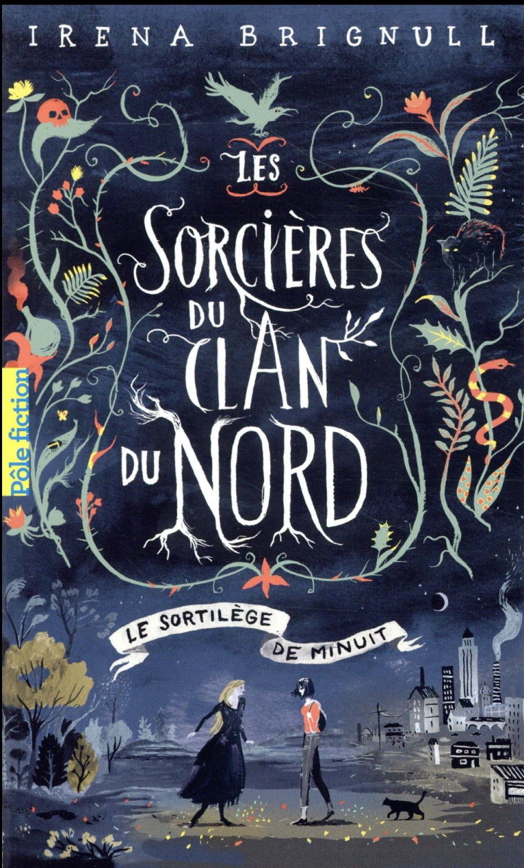 LES SORCIERES DU CLAN DU NORD T.1  -  LE SORTILEGE DE MINUIT - BRIGNULL IRENA - GALLIMARD