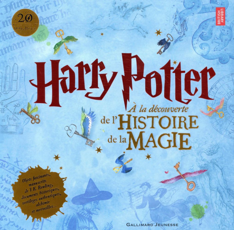 HARRY POTTER - A LA DECOUVERTE DE L'HISTOIRE DE LA MAGIE - COLLECTIF - GALLIMARD