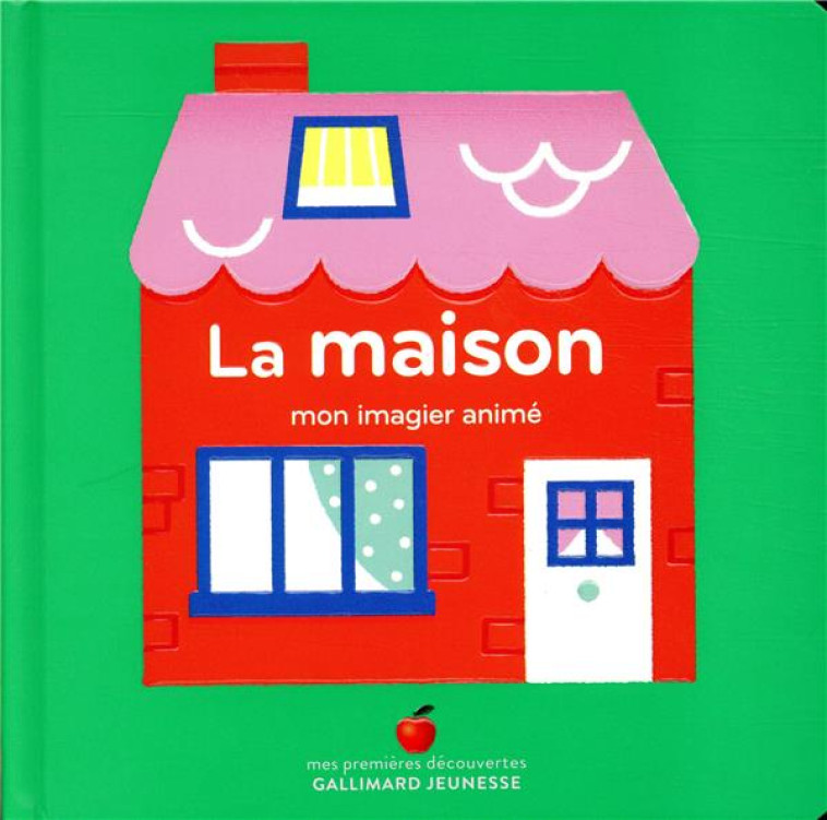 MON IMAGIER ANIME - T09 - LA MAISON - MON IMAGIER ANIME - COLLECTIF/COCKLICO - GALLIMARD