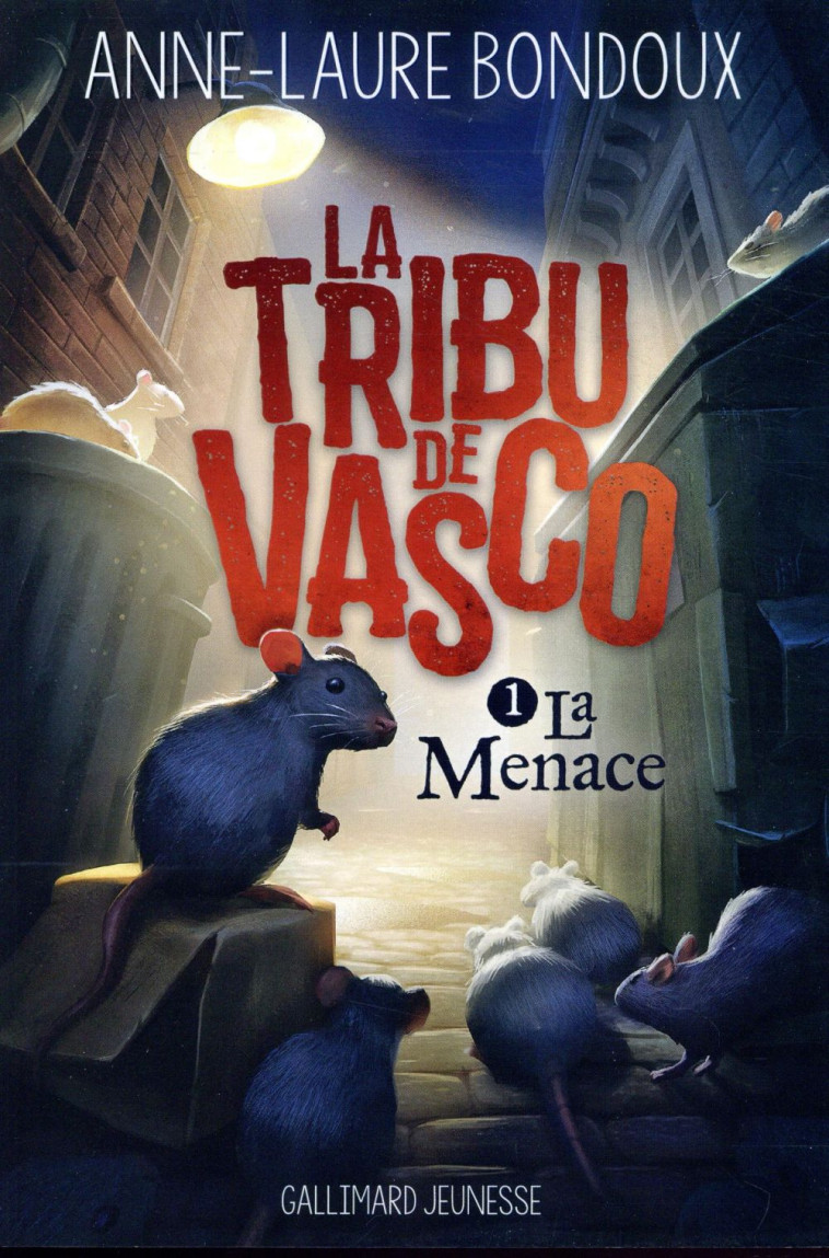 LA TRIBU DE VASCO T.1  -  LA MENACE - BONDOUX ANNE-LAURE - GALLIMARD