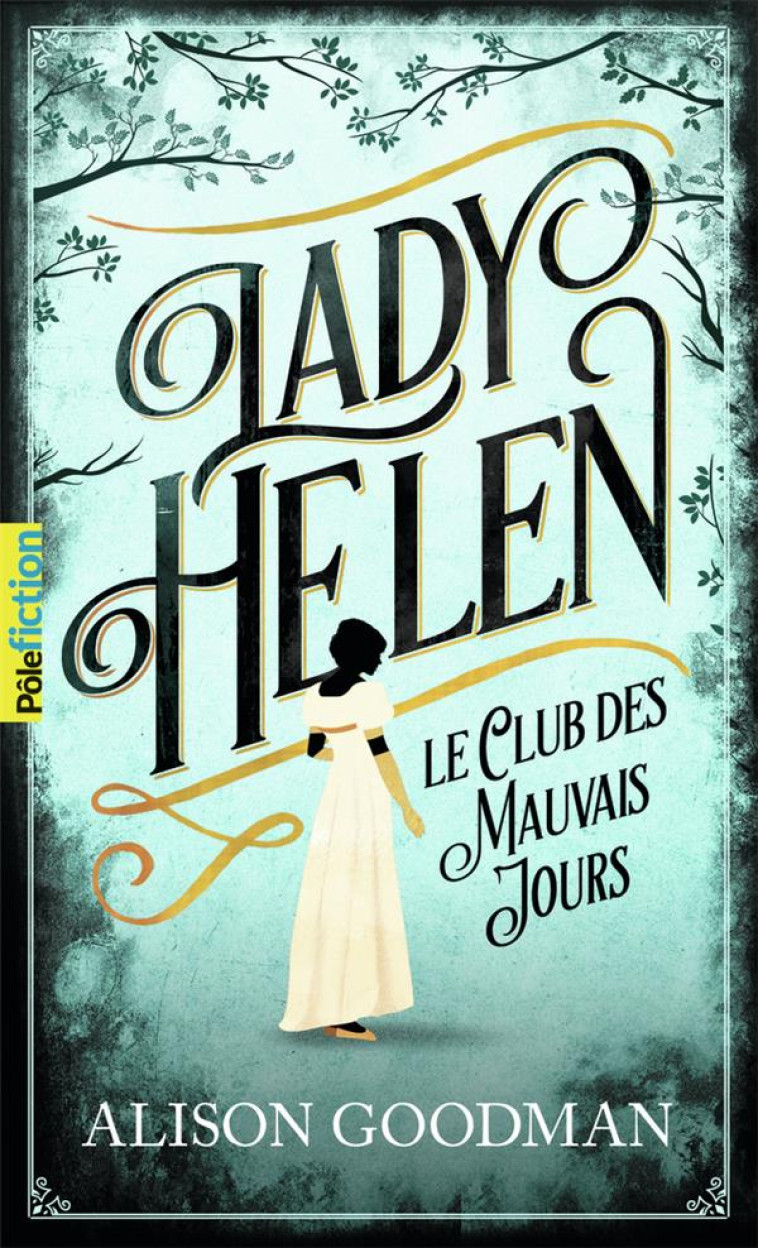 LADY HELEN T.1  -  LE CLUB DES MAUVAIS JOURS - GOODMAN ALISON - GALLIMARD