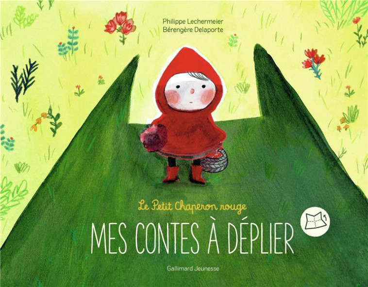 MON CONTE A DEPLIER  -  LE PETIT CHAPERON ROUGE - LECHERMEIER - GALLIMARD