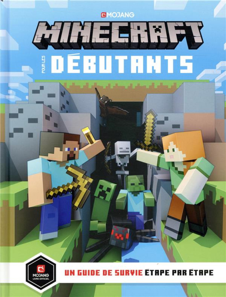 MINECRAFT POUR LES DEBUTANTS  -  UN GUIDE DE SURVIE ETAPE PAR ETAPE - MILTON/MARSH - GALLIMARD