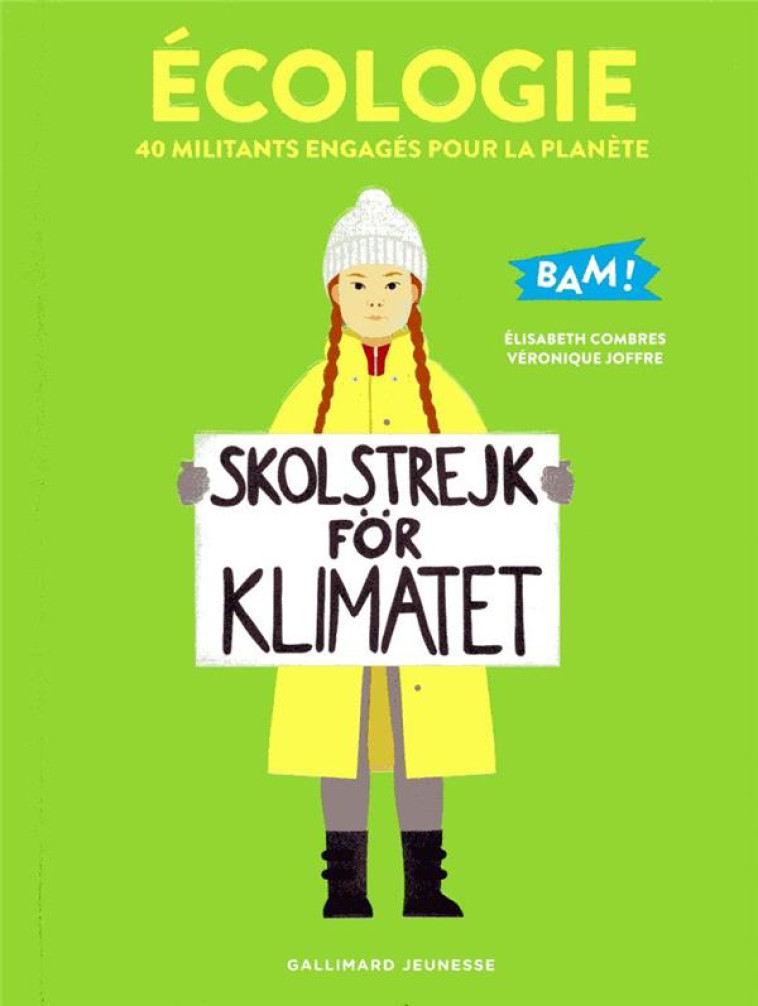 ECOLOGIE  -  40 MILITANTS ENGAGES POUR LA PLANETE - COMBRES/JOFFRE - GALLIMARD