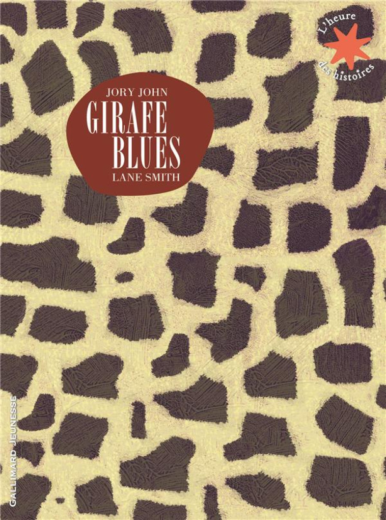 GIRAFE BLUES - JOHN/SMITH - GALLIMARD