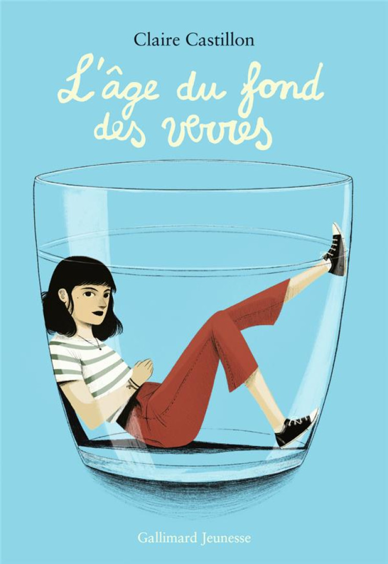 L'AGE AU FOND DES VERRES - CASTILLON CLAIRE - GALLIMARD