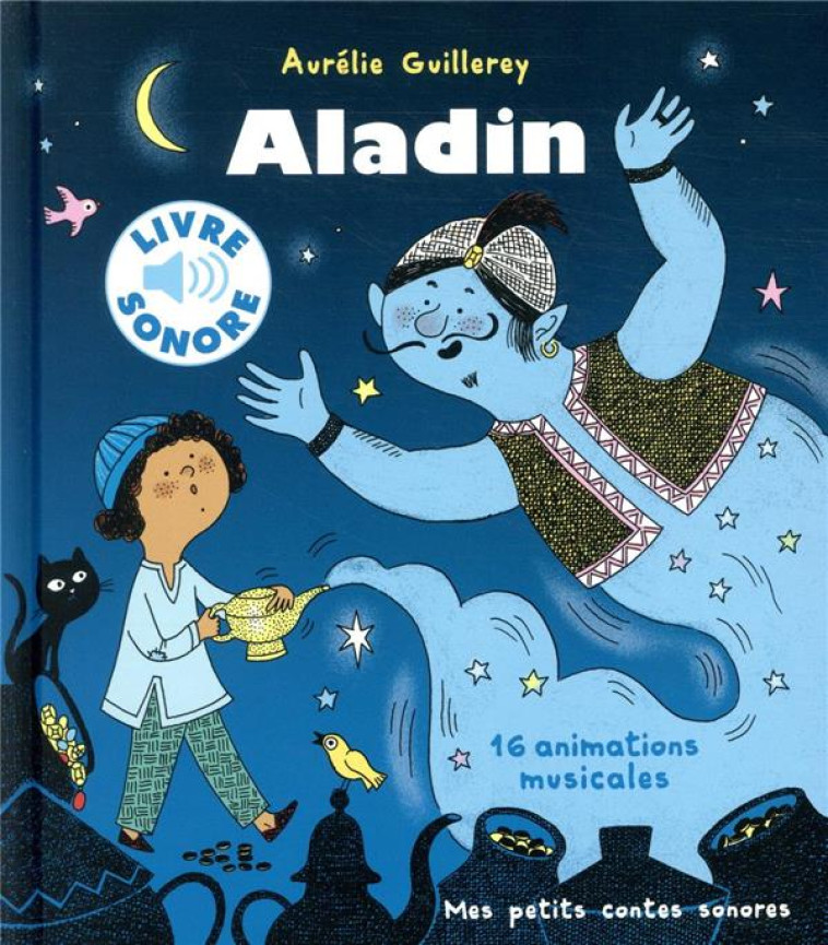 ALADIN  -  16 ANIMATIONS MUSICALES - COLLECTIF/GUILLEREY - GALLIMARD