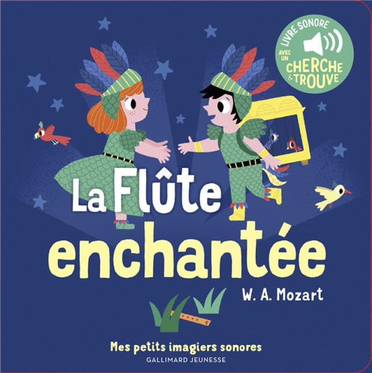 LA FLUTE ENCHANTEE : DES SONS A ECOUTER, DES IMAGES A REGARDER - BILLET - GALLIMARD