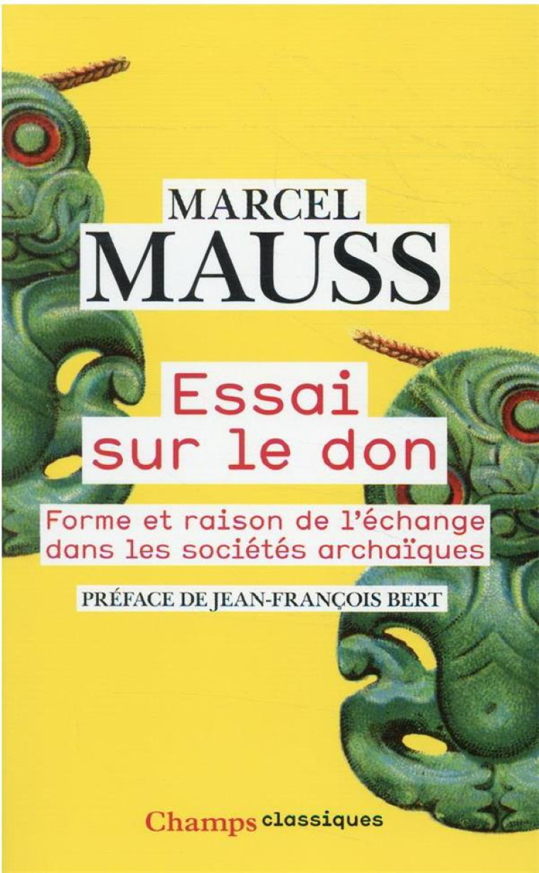 ESSAI SUR LE DON : FORME ET RAISON DE L'ECHANGE DANS LES SOCIETES ARCHAIQUES - MAUSS/BERT - FLAMMARION