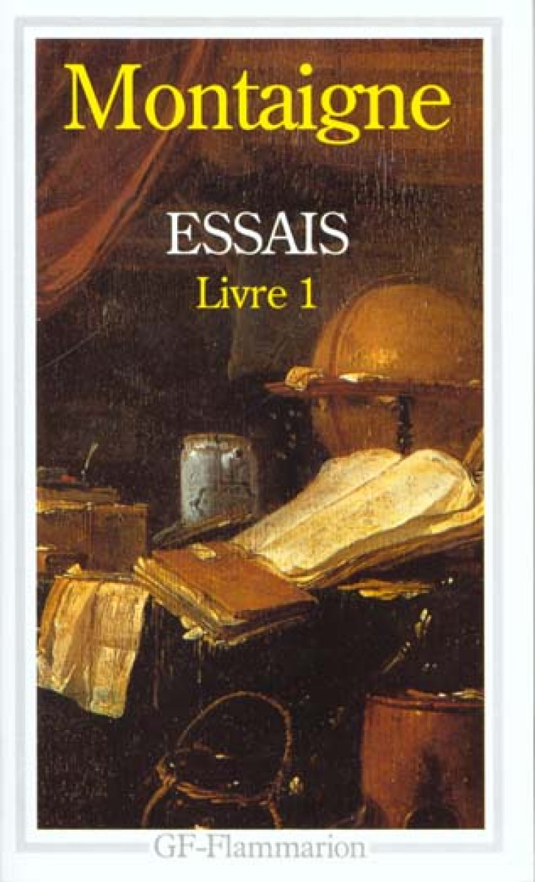 ESSAIS T.1 - MONTAIGNE - FLAMMARION