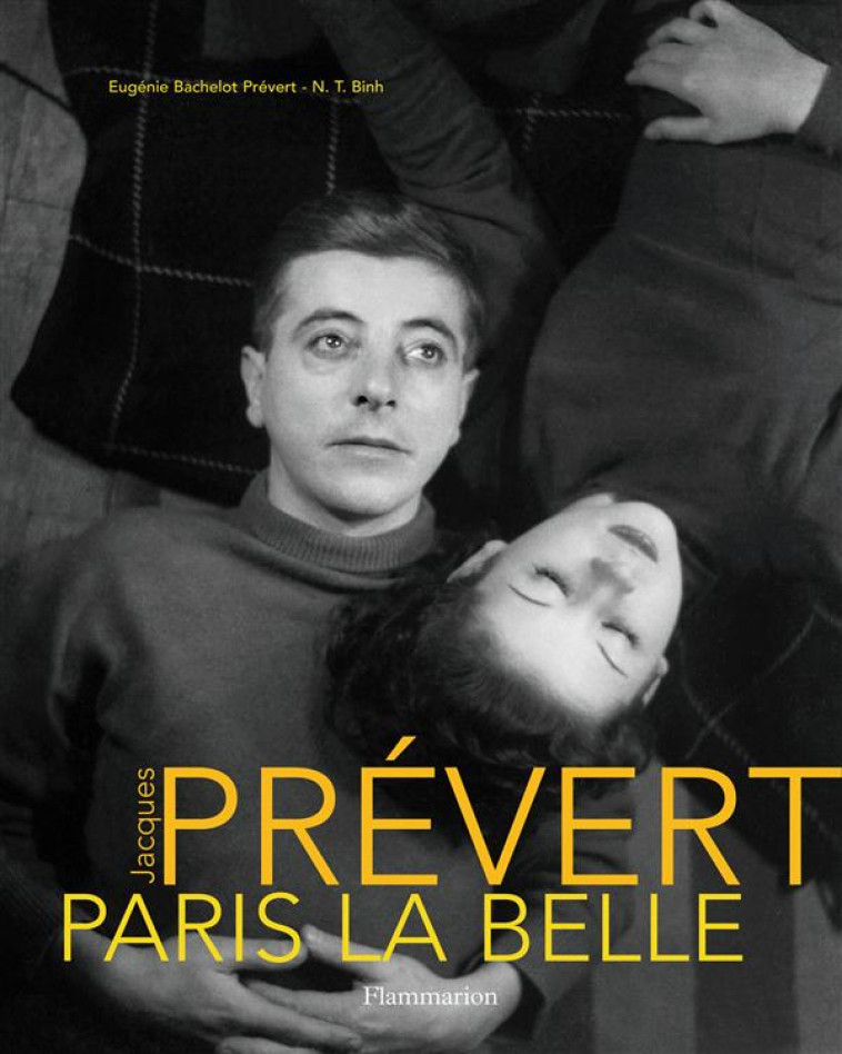 JACQUES PREVERT, PARIS LA BELLE - BACHELOT PREVERT - FLAMMARION