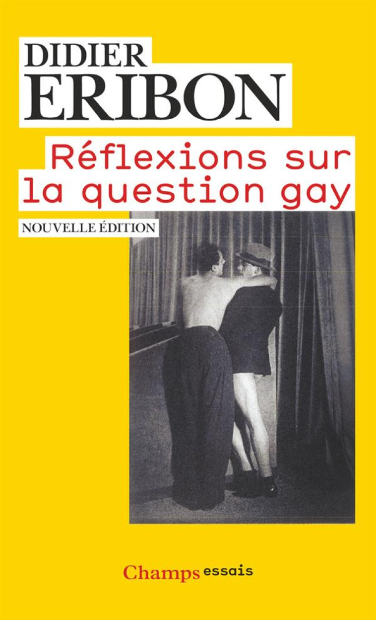 REFLEXIONS SUR LA QUESTION GAY - ERIBON DIDIER - Flammarion