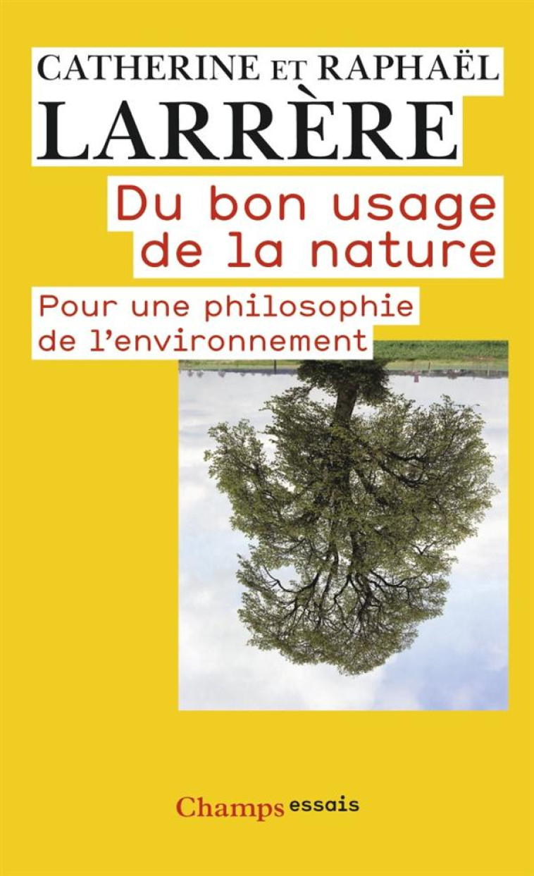 DU BON USAGE DE LA NATURE - LARRERE - FLAMMARION