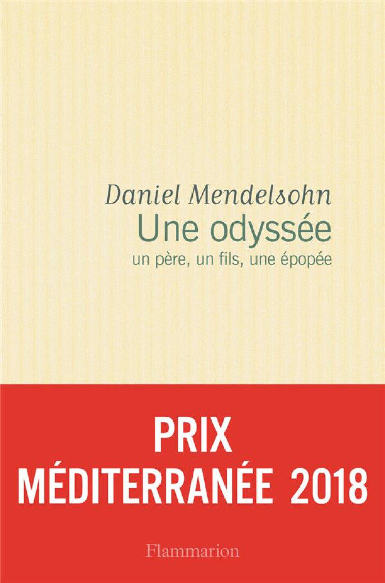 UNE ODYSSEE  -  UN PERE, UN FILS, UNE EPOPEE - MENDELSOHN DANIEL - Flammarion