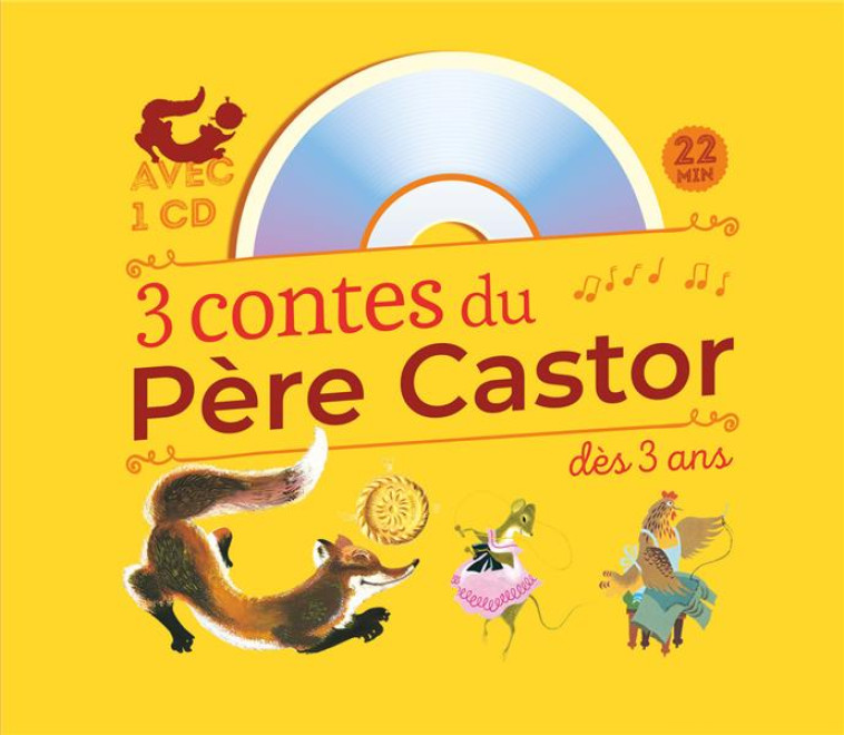 3 CONTES DU PERE CASTOR A ECOUTER - COLLECTIF - FLAMMARION