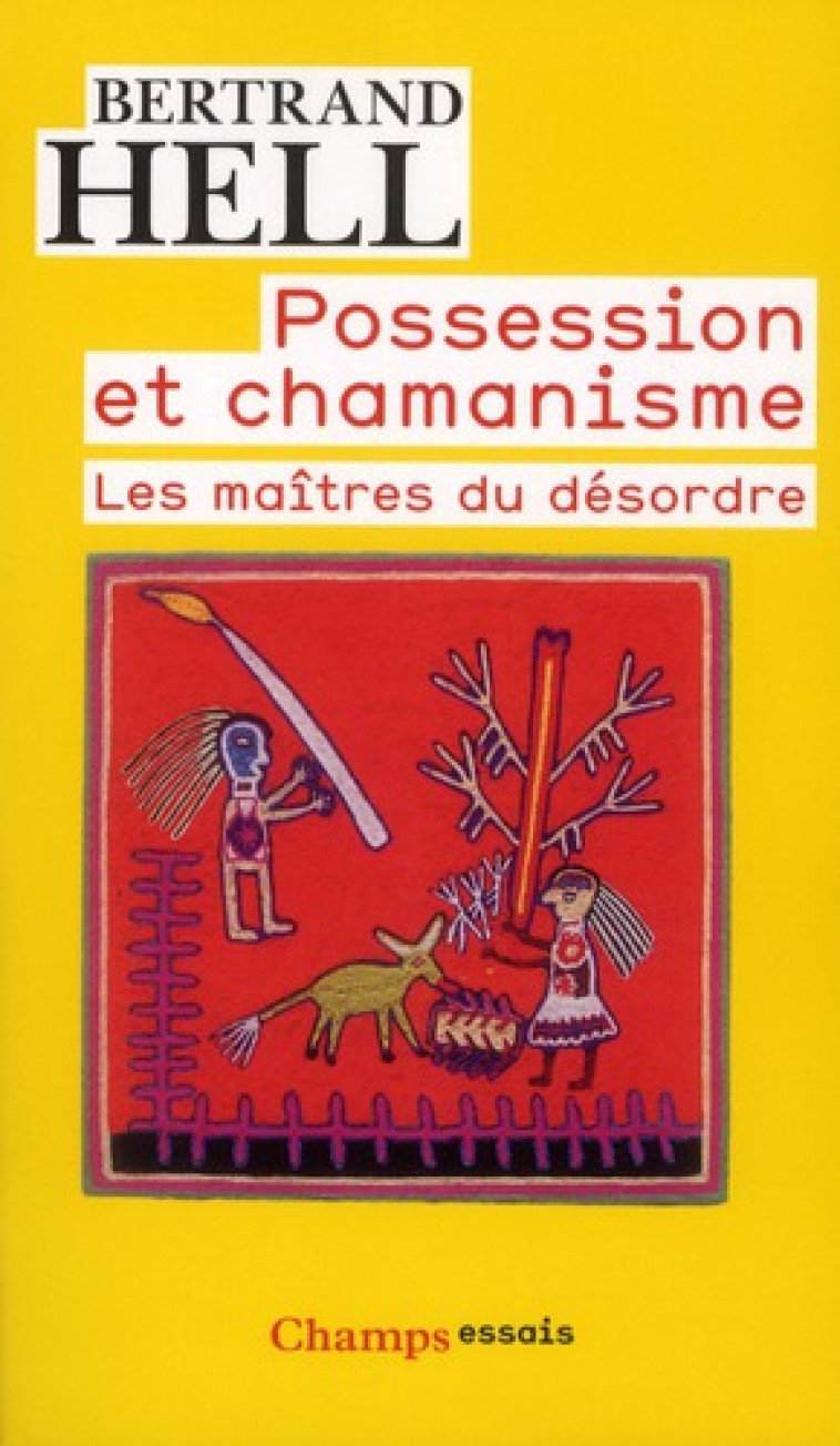 POSSESSION ET CHAMANISME  -  LES MAITRES DU DESORDRE - HELL BERTRAND - FLAMMARION