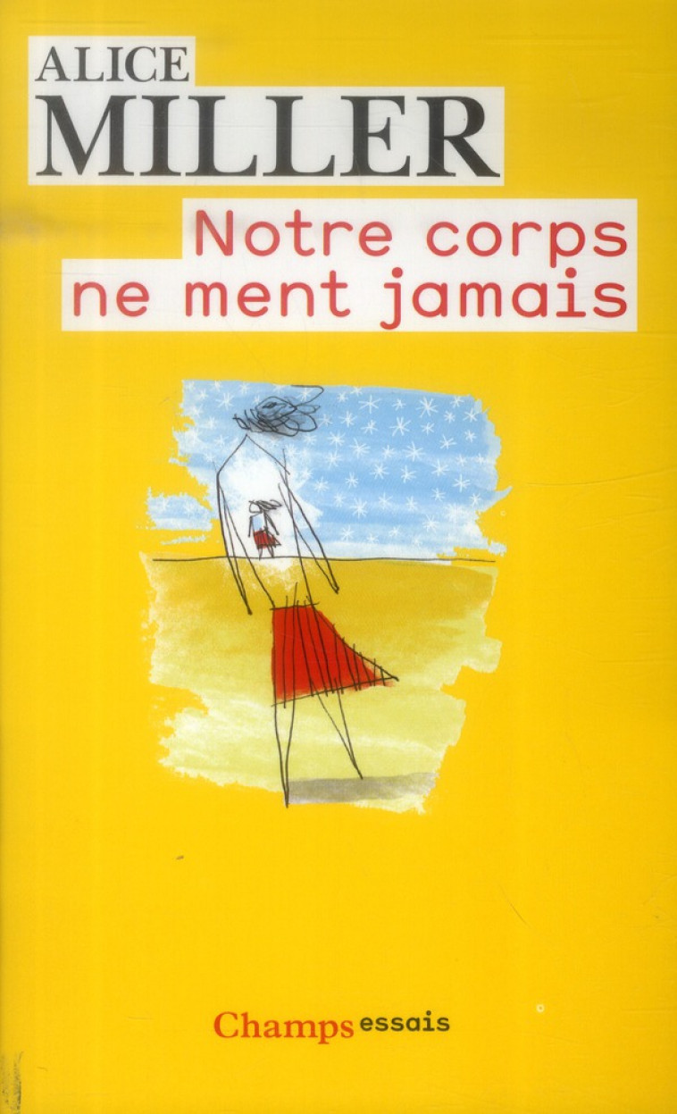 NOTRE CORPS NE MENT JAMAIS - MILLER ALICE - Flammarion