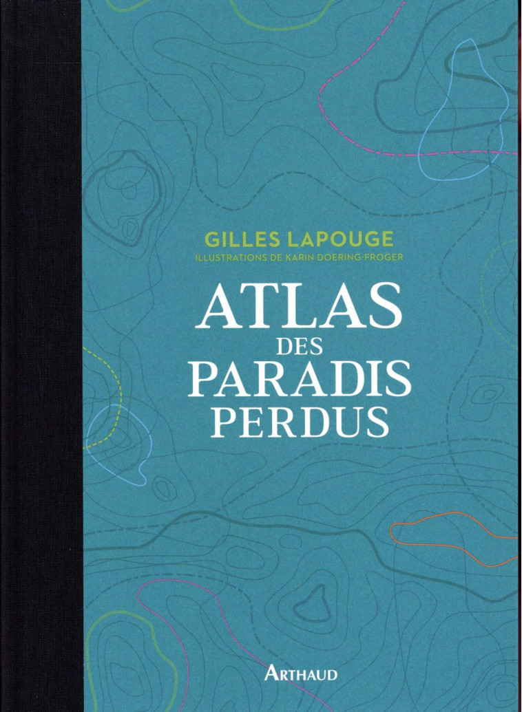 ATLAS DES PARADIS PERDUS - LAPOUGE - FLAMMARION