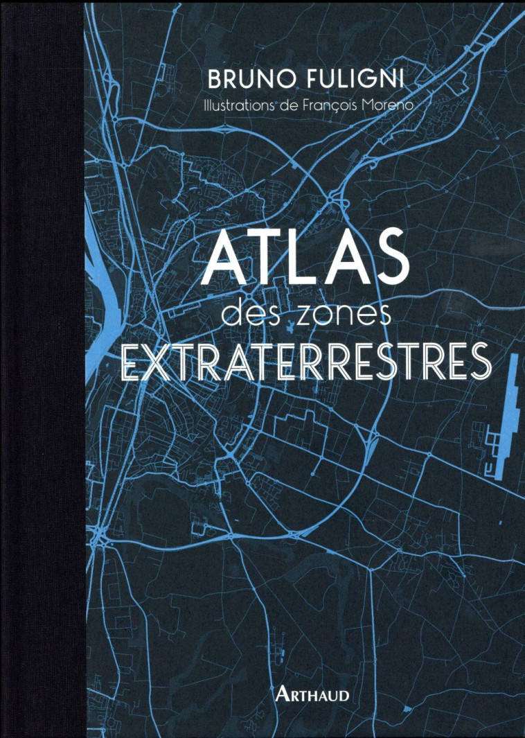 ATLAS DES ZONES EXTRATERRESTRES - FULIGNI/MORENO - FLAMMARION