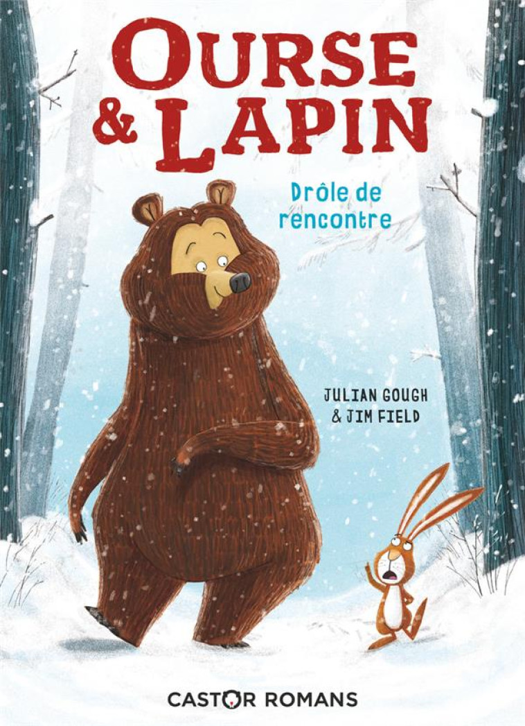 OURSE et LAPIN T.1  -  DROLE DE RENCONTRE - GOUGH/FIELD - Père Castor-Flammarion