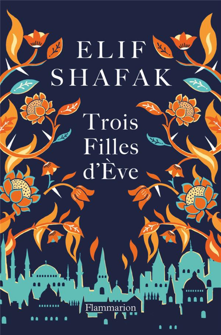 TROIS FILLES D'EVE - SHAFAK ELIF - FLAMMARION