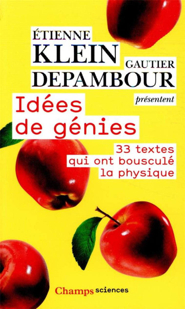 IDEES DE GENIES  -  33 TEXTES QUI ONT BOUSCULE LA PHYSIQUE - KLEIN/DEPAMBOUR - FLAMMARION