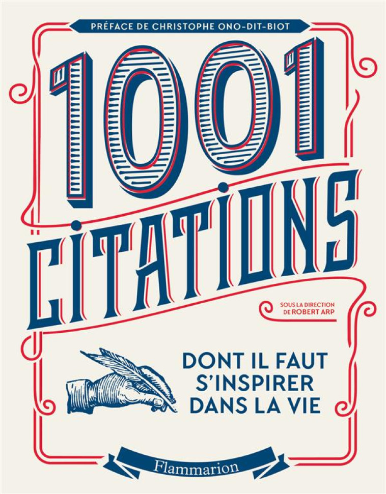 1001 CITATIONS DONT IL FAUT S'INSPIRER DANS LA VIE - COLLECTIF/ARP - Flammarion