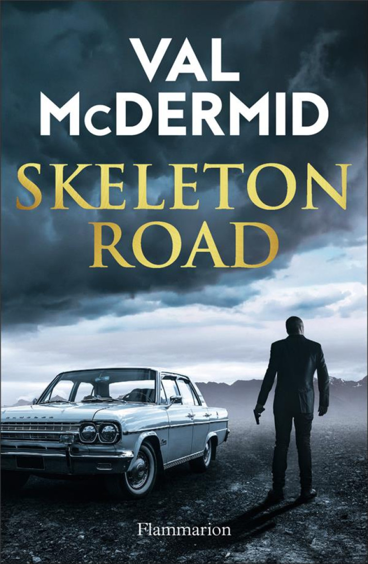 SKELETON ROAD - MCDERMID VAL - FLAMMARION