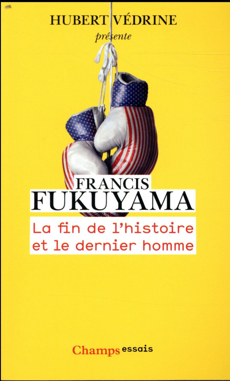 LA FIN DE L'HISTOIRE ET LE DERNIER HOMME - FUKUYAMA FRANCIS - FLAMMARION