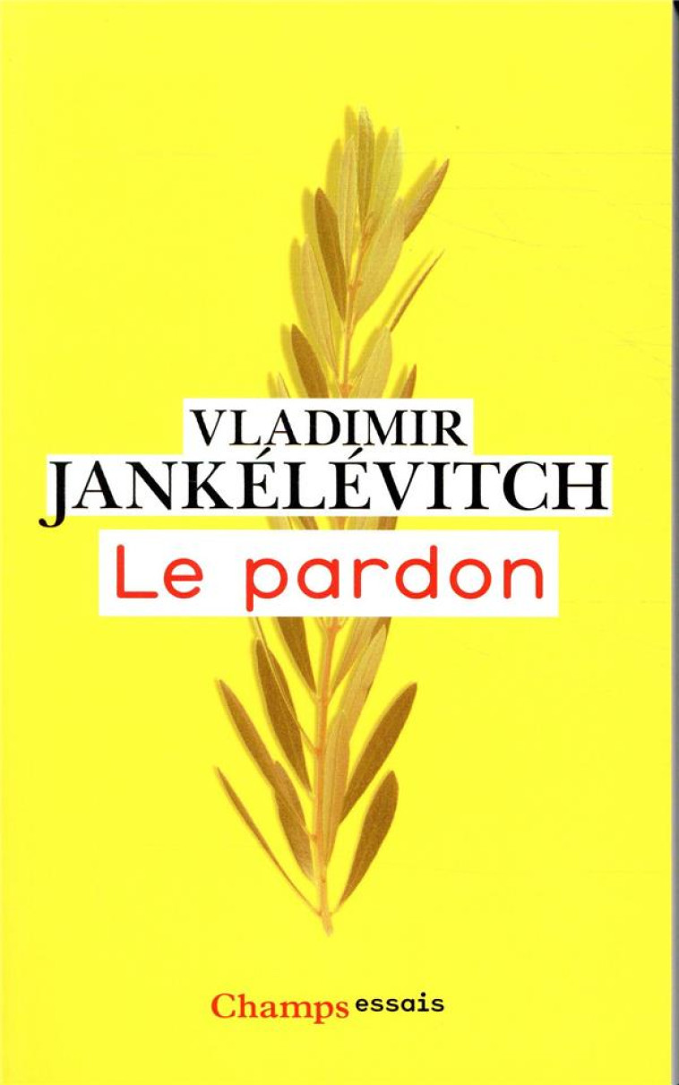 LE PARDON - JANKELEVITCH - FLAMMARION