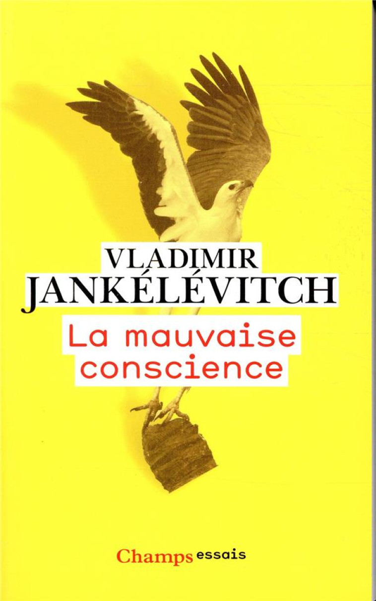 LA MAUVAISE CONSCIENCE - JANKELEVITCH - FLAMMARION