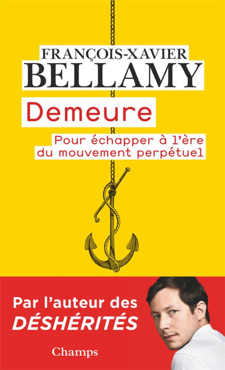 DEMEURE  -  POUR ECHAPPER A L'ERE DU MOUVEMENT PERPETUEL - BELLAMY F-X. - FLAMMARION