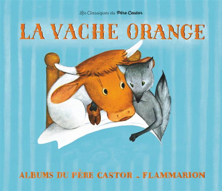 LA VACHE ORANGE - HALE/BUTEL - FLAMMARION