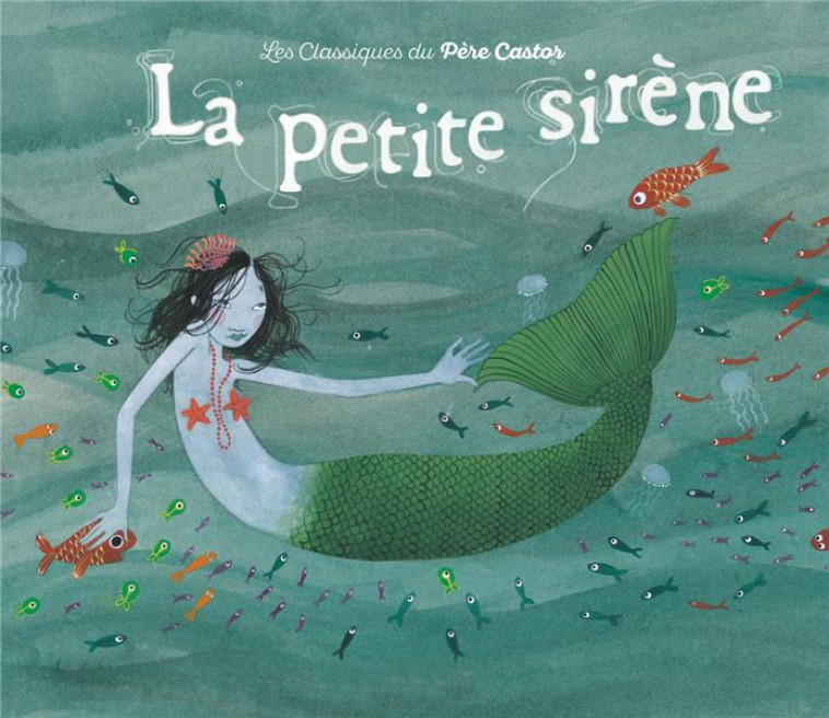 LA PETITE SIRENE - ANDERSEN/GASTAUT - FLAMMARION