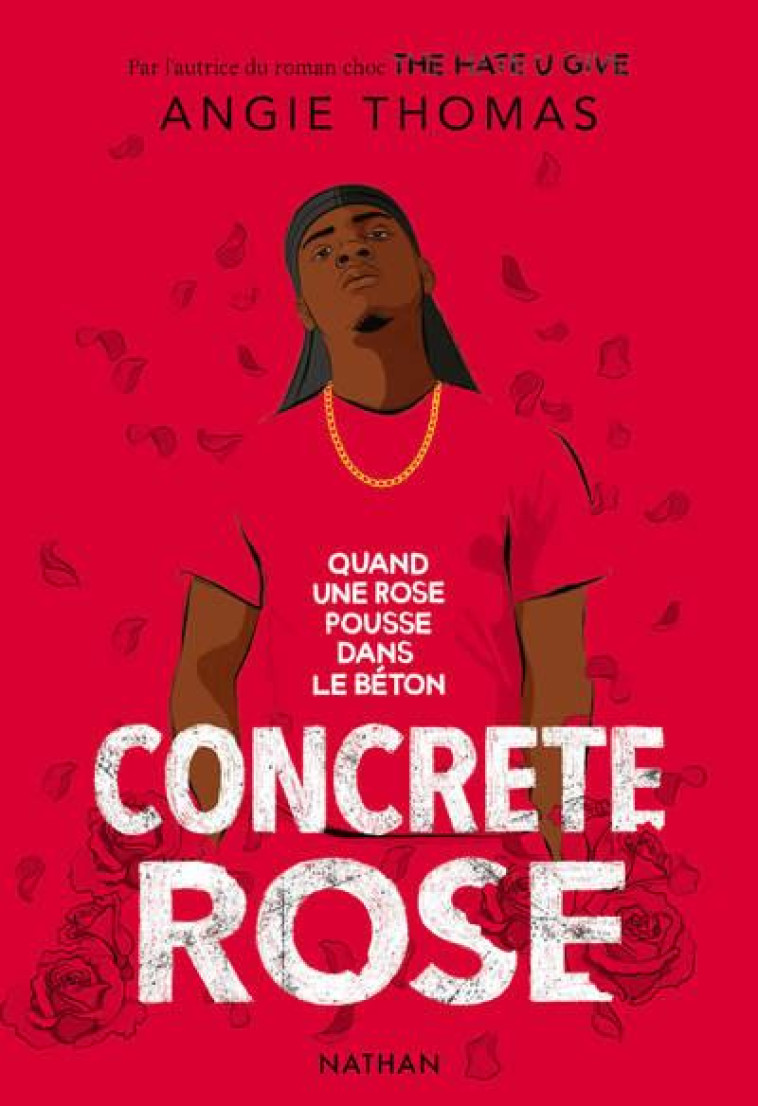 CONCRETE ROSE : QUAND UNE ROSE POUSSE DANS LE BETON - THOMAS ANGIE - CLE INTERNAT