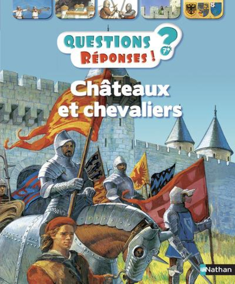 QUESTIONS REPONSES 7+  -  CHATEAUX ET CHEVALIERS - MURRELL DEBORAH - Nathan Jeunesse