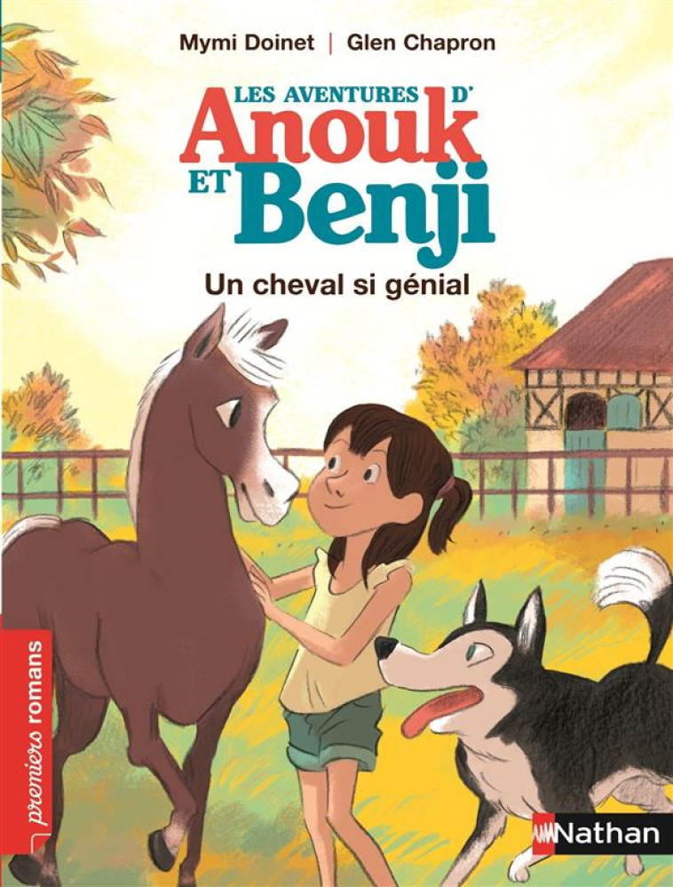 LES AVENTURES D'ANOUK ET BENJI  -  UN CHEVAL SI GENIAL - DOINET/CHAPRON - Nathan Jeunesse