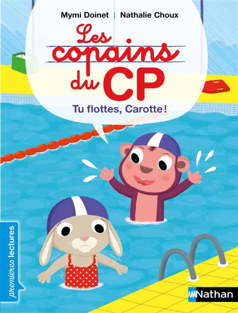 LES COPAINS DU CP  -  TU FLOTTES, CAROTTE ! - DOINET/CHOUX - Nathan Jeunesse