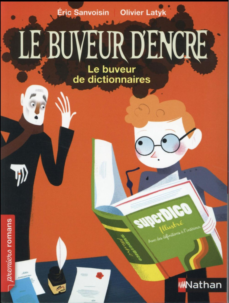 LE BUVEUR D'ENCRE  -  LE BUVEUR DE DICTIONNAIRES - SANVOISIN/LATYK - Nathan Jeunesse