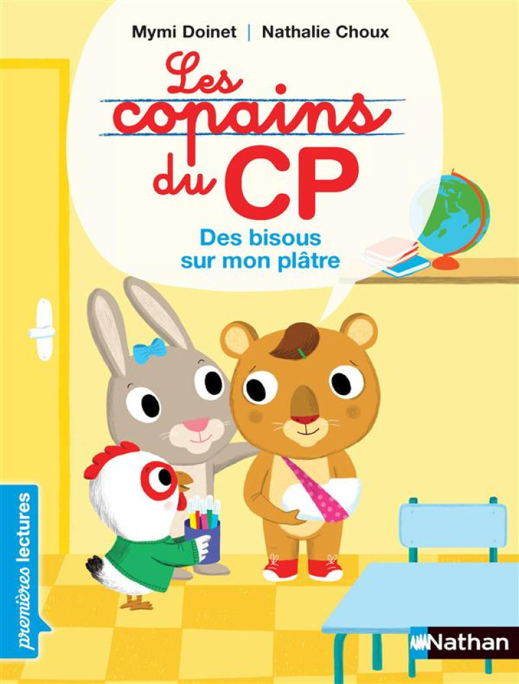 LES COPAINS DU CP  -  DES BISOUS SUR MON PLATRE - DOINET/CHOUX - Nathan Jeunesse